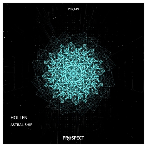 Hollen - Astral Ship [PSR149]